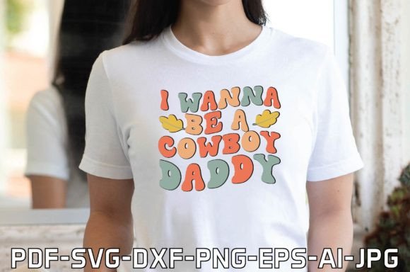 I Wanna Be a Cowboy Daddy Embroidery Review
