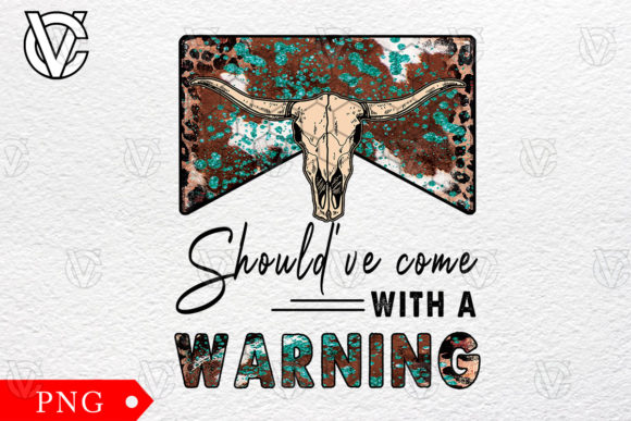 Should Ve Come with a Warning Western